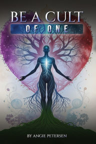 Title: Be a cult of one, Author: Angie Petersen