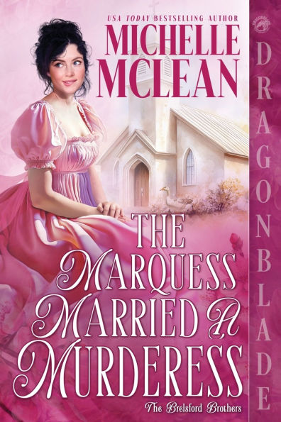 The Marquess Married a Murderess: A Regency Historical Romantic Comedy
