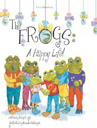 Title: Frogs: A Happy Life!, Author: Daryl K Cobb