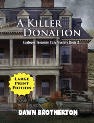 Title: A Killer Donation, Author: Dawn Brotherton