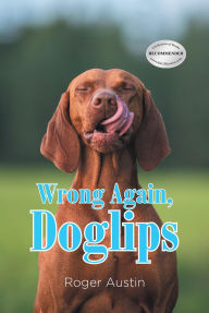 Title: Wrong Again, Doglips, Author: Roger Austin