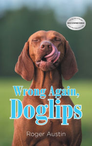Title: Wrong Again, Doglips, Author: Roger Austin