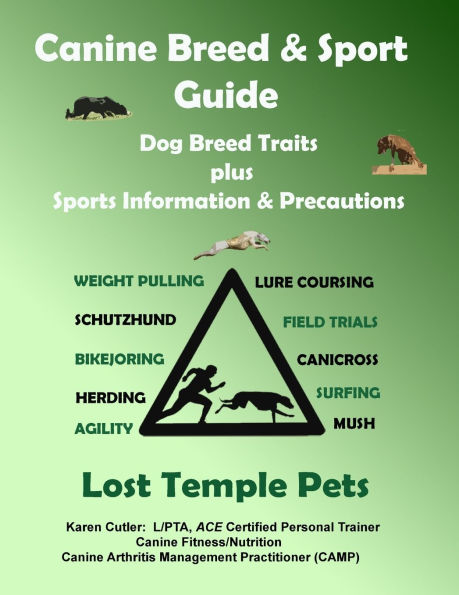 Canine Breed & Sport Guide: Dog Breed Traits plus Sports Information & Precautions
