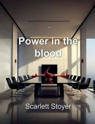 Title: Power in the blood, Author: Scarlett Stoyer