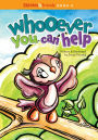 Whooever You Can Help