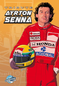 Title: Tribute: Ayrton Senna - The Heart of Speed, Author: Darren G Davis