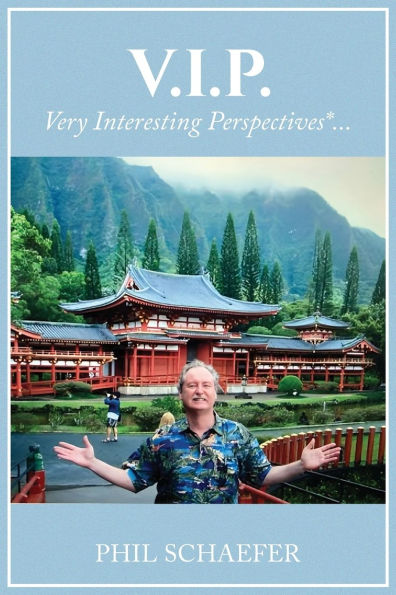 V.I.P. Very Interesting Perspectives*...