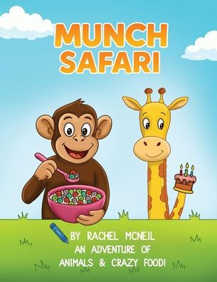 Munch Safari: An Adventure of Animals & Crazy Food!
