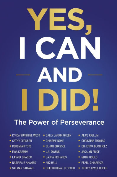 Yes, I Can and I Did!: The Power of Perseverance