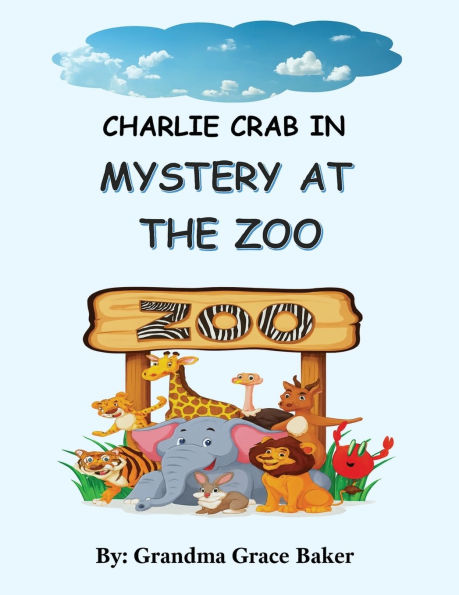 Charlie Crab In: Mystery at the Zoo