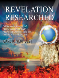 Title: Revelation Researched (e-book Part 2), Author: Carl K. Verhulst