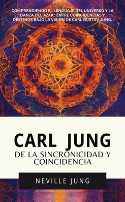 Carl Jung De La Sincronicidad Y Coincidencia
