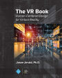 The VR Book: Human-Centered Design for Virtual Reality