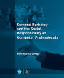 Edmund Berkeley and the Social Responsibility of Computer Professionals