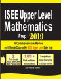 ISEE Upper Level Mathematics Prep 2019: A Comprehensive Review and Ultimate Guide to the ISEE Upper Level Math Test