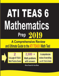 Title: ATI TEAS 6 Mathematics Prep 2019: A Comprehensive Review and Ultimate Guide to the ATI TEAS 6 Math Test, Author: Reza Nazari