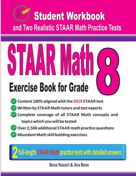 STAAR Math Exercise Book for Grade 8: Student Workbook and Two Realistic STAAR Math Tests