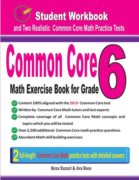 Common Core Math Exercise Book for Grade 6: Student Workbook and Two Realistic Common Core Math Tests