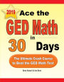 Ace the GED Math in 30 Days: The Ultimate Crash Course to Beat the GED Math Test