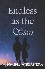 Title: Endless as the Stars, Author: Domina Alexandra