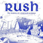 Alternative view 1 of Rush: The Making of A Farewell to Kings: The Graphic Novel