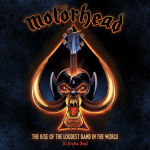 Alternative view 1 of Motörhead: The Rise of the Loudest Band in the World: The Authorized Graphic Novel