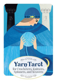 Free kindle book torrent downloads Yarn Tarot: For Crocheters, Knitters, Spinners, and Weavers by 