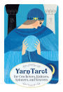 Yarn Tarot: For Crocheters, Knitters, Spinners, and Weavers