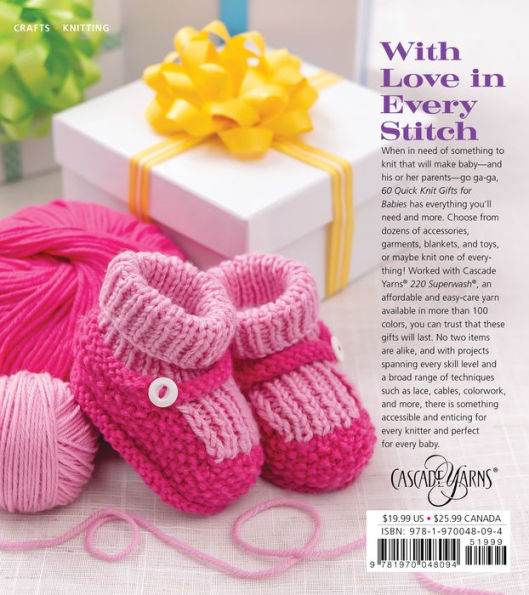 60 Quick Knit Gifts for Babies: Adorable Sweaters, Hats, Blankets, and More in 220 Superwash from Cascade Yarns