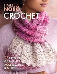 Crochet: 25 Crochet Garments, Accessories, & More