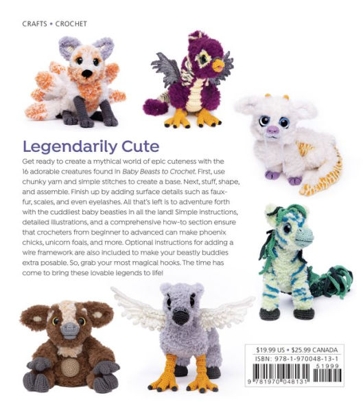 Baby Beasts to Crochet: Cute Amigurumi Creatures from Myth and Legend