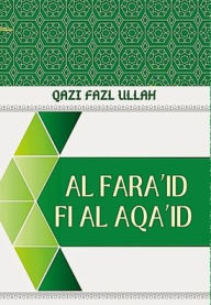 Title: Al Fara'id Fi Al Aqa'id, Author: Qazi Fazl Ullah