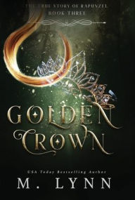 Title: Golden Crown, Author: M. Lynn