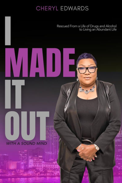 I Made It Out: With a Sound Mind