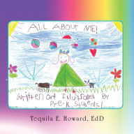 Title: ALL ABOUT ME!, Author: Tequila E. Howard EdD