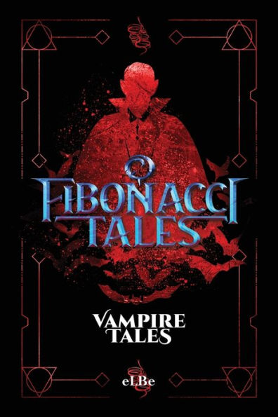 Fibonacci Tales: Vampire Tales
