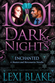 Title: Enchanted: A Masters and Mercenaries Novella, Author: Lexi Blake