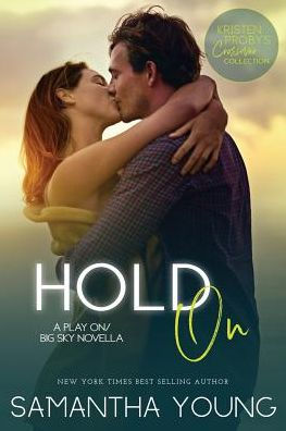 Hold on: A Play On/Big Sky Novella