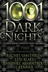 Title: 1001 Dark Nights: Compilation Twenty-Two, Author: Lexi Blake