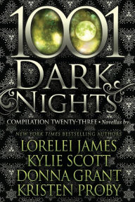 Title: 1001 Dark Nights: Compilation Twenty-Three, Author: Kylie Scott