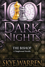 Title: The Bishop: A Tanglewood Novella, Author: Skye Warren