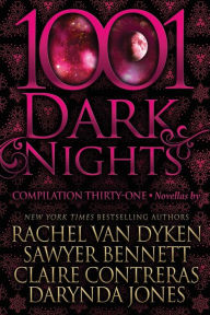 Title: 1001 Dark Nights: Compilation Thirty-One, Author: Sawyer Bennett