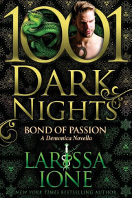 Title: Bond of Passion: A Demonica Novella, Author: Larissa Ione