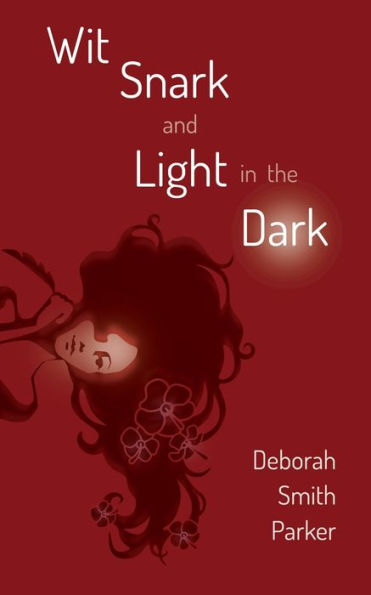 Wit, Snark, and Light the Dark