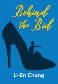 Title: Behind the Bid, Author: Li-En Chong