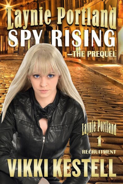 Laynie Portland, Spy Rising-The Prequel