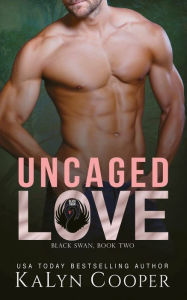 Title: Uncaged Love, Author: Kalyn Cooper