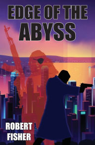 Title: Edge of the Abyss, Author: Robert Fisher