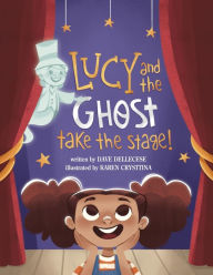 Lucy and the Ghost Take the Stage!