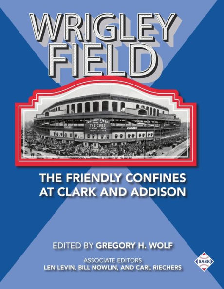 Wrigley Field: The Friendly Confines at Clark and Addison